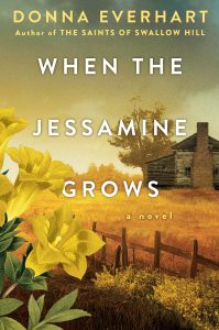 WHEN THE JESSAMINE GROWS by Donna Everhart