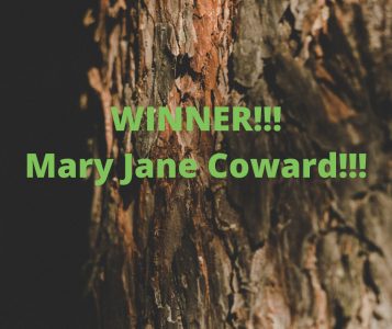 WINNER!!! Mary Jane Coward!