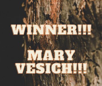 WINNER!!! Mary Vesich